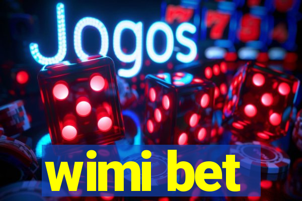 wimi bet